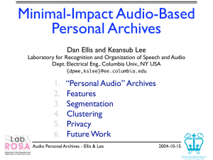 Minimal-Impact Audio-Based Personal Archives Dan Ellis and Keansub Lee