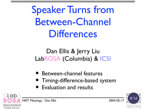 Speaker Turns from Between-Channel Differences •