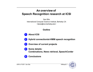 An overview of Speech Recognition research at ICSI