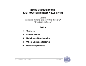 Some aspects of the ICSI 1998 Broadcast News effort