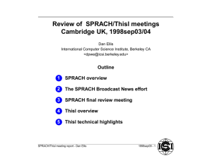 Review of  SPRACH/Thisl meetings Cambridge UK, 1998sep03/04