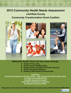 2012 Community Health Needs Assessment Litchfield County Community Transformation Grant Coalition