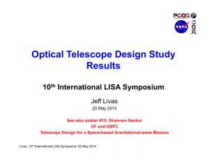 Optical Telescope Design Study Results 10 International LISA Symposium