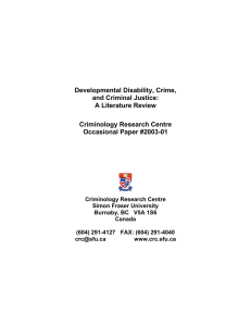 Developmental Disability, Crime, and Criminal Justice: A Literature Review Criminology Research Centre