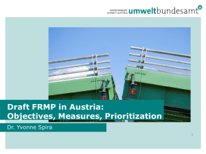 Draft FRMP in Austria: Objectives, Measures, Prioritization Dr. Yvonne Spira 1