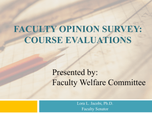 FACULTY OPINION SURVEY: COURSE EVALUATIONS  Presented by: