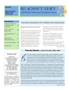 REACHOUT NEWS Child Welfare Professional Development Project Psychiatric Medication For Children And Adolescents   Inside this issue: