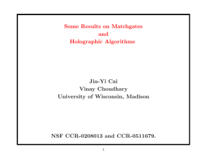 Some Results on Matchgates and Holographic Algorithms Jin-Yi Cai