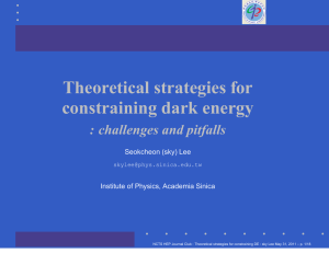 Theoretical strategies for constraining dark energy : challenges and pitfalls Seokcheon (sky) Lee