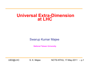 Universal Extra-Dimension at LHC Swarup Kumar Majee UED@LHC