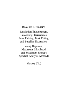 RAZOR LIBRARY Resolution Enhancement, Smoothing, Derivatives, Peak Picking, Peak Fitting,