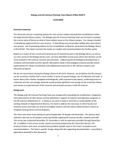   The University Library is exploring options for new service models and potential consolidations within  Biology and Life Sciences Planning Team Report (FINAL DRAFT)  12/23/2009 