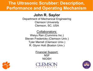 The Ultrasonic Scrubber: Description, Performance and Operating Mechanism John R. Saylor Collaborators: