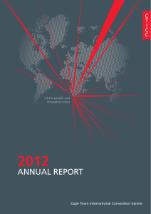 2012 ANNUAL REPORT Cape Town International Convention Centre where people and
