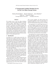 A Transparently-Scalable Metadata Service for the Ursa Minor Storage System Shafeeq Sinnamohideen