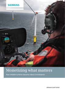 Monetizing what matters How reliable turbines became robust investments siemens.com / wind