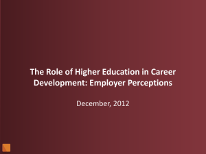 The Role of Higher Education in Career Development: Employer Perceptions December, 2012