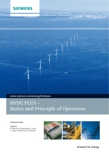 HVDC PLUS – Basics and Principle of Operation www.siemens.com/energy www.siemens.com/energy/hvdcplus