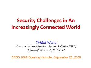 Security Challenges in An Increasingly Connected World Yi-Min Wang