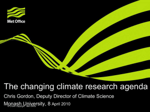 The changing climate research agenda Monash University, 8 April 2010