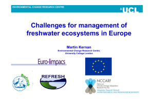 Challenges for management of freshwater ecosystems in Europe Martin Kernan
