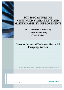SGT-800 GAS TURBINE CONTINUED AVAILABILITY AND MAINTAINABILITY IMPROVEMENTS