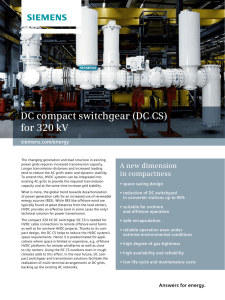 DC compact switchgear (DC CS) for 320 kV A new dimension siemens.com/energy