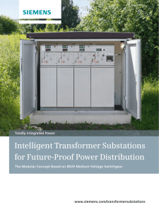 Intelligent Transformer Substations for Future-Proof Power Distribution www.siemens.com/transformersubstations Totally Integrated Power
