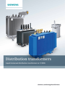 Distribution transformers Liquid-immersed distribution transformers to 13 MVA siemens.com/energy/transformers