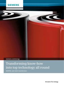 Transforming know-how into top technology all round siemens.com/energy GEAFOL cast-resin transformers