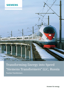 Transforming Energy into Speed ''Siemens Transformers'' LLC, Russia Traction Transformers www.siemens.ru/transformers