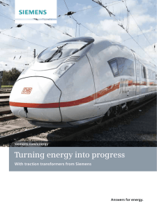 Turning energy into progress With traction transformers from Siemens Answers for energy. siemens.com/energy