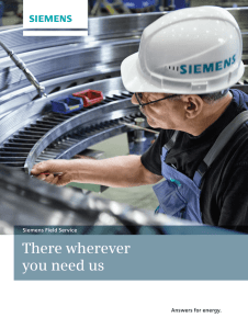 There wherever you need us Answers for energy. Siemens Field Service