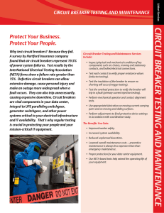 CIRCUIT BREAKER TESTING AND MAINTENANCE Protect Your Business. Protect Your People.