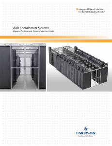 Aisle Containment Systems Physical Containment Systems Selection Guide Integrated Cabinet Solutions Business-Critical Continuity