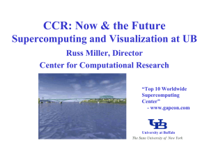 CCR: Now &amp; the Future Supercomputing and Visualization at UB