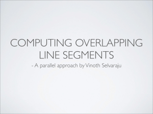 COMPUTING OVERLAPPING LINE SEGMENTS - A parallel approach by Vinoth Selvaraju