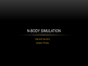 N-BODY SIMULATION CSE-633 Fall 2012 Sanjeev Pandey