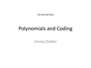 Polynomials and Coding Jimmy Dobler CSE 633 Fall 2012