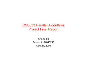 CSE633 Parallel Algorithms Project Final Report Chang Su Person #: 34046248
