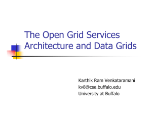 The Open Grid Services Architecture and Data Grids Karthik Ram Venkataramani