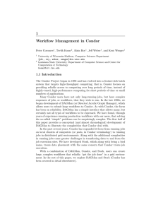 1 Workflow Management in Condor Peter Couvares , Tevfik Kosar