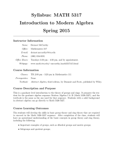 Syllabus: MATH 5317 Introduction to Modern Algebra Spring 2015 Instructor Information