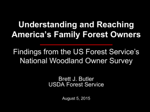 Understanding and Reaching America’s Family Forest Owners National Woodland Owner Survey