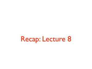 Recap: Lecture 8