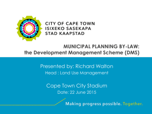 MUNICIPAL PLANNING BY-LAW: the Development Management Scheme (DMS)  Presented by: Richard Walton