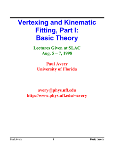 Vertexing and Kinematic Fitting, Part I: Basic Theory Lectures Given at SLAC