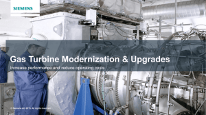 Gas Turbine Modernization &amp; Upgrades Increase performance and reduce operating costs