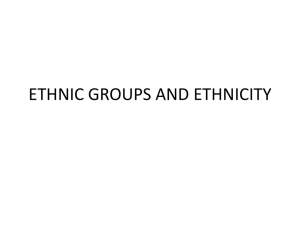 ETHNIC GROUPS AND ETHNICITY