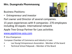 Mrs. Duangmala Phommavong  Business Positions: • Entrepreneur and investor